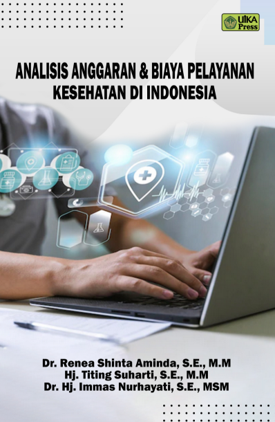 ANALISIS ANGGARAN & BIAYA PELAYANAN KESEHATAN DI INDONESIA 