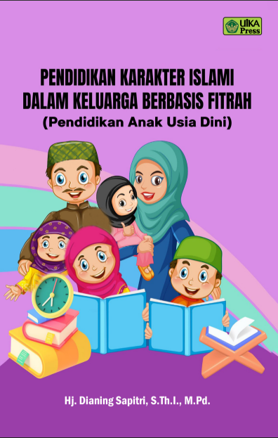PENDIDIKAN KARAKTER ISLAMI DALAM KELUARGA BERBASIS FITRAH 