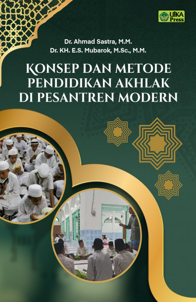 KONSEP ADN METODE PENDIDIKAN AKHLAK DI PESANTREN MODERN