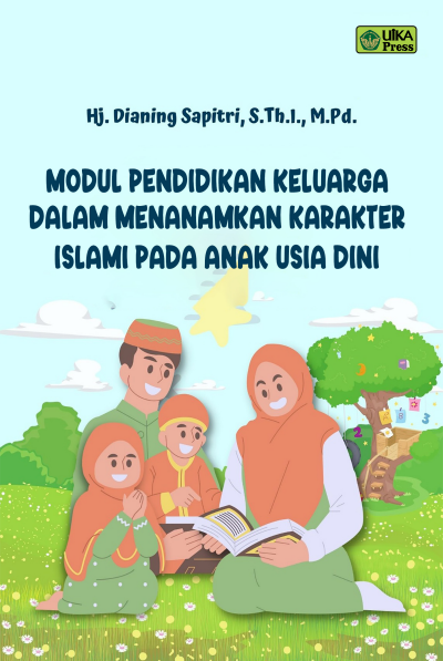 MODUL PENDIDIKAN KELUARGA DALAM MENANAMKAN KARAKTER ISLAMI PADA ANAK USIA DINI 