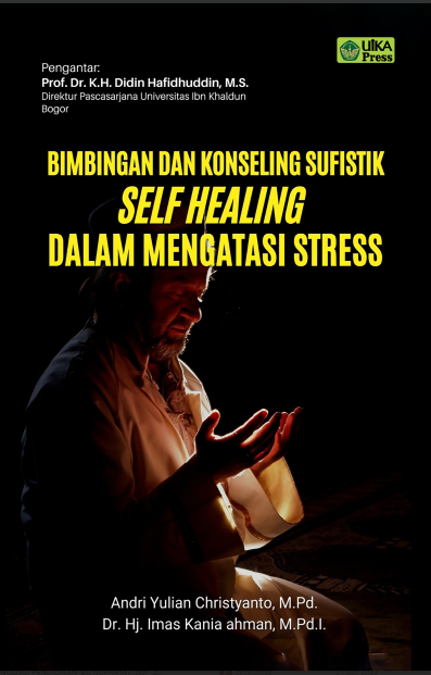 BIMBINGAN DAN KONSELING SUFISTIK SELF HEALING DALAM MENGATASI STRESS