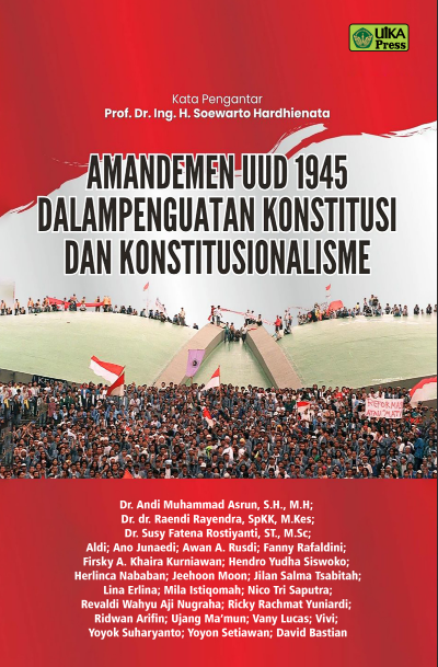 AMANDEMEN UUD 1945 DALAM PENGUATKAN KONSTITUSI DAN KONSTITUSIONALISME